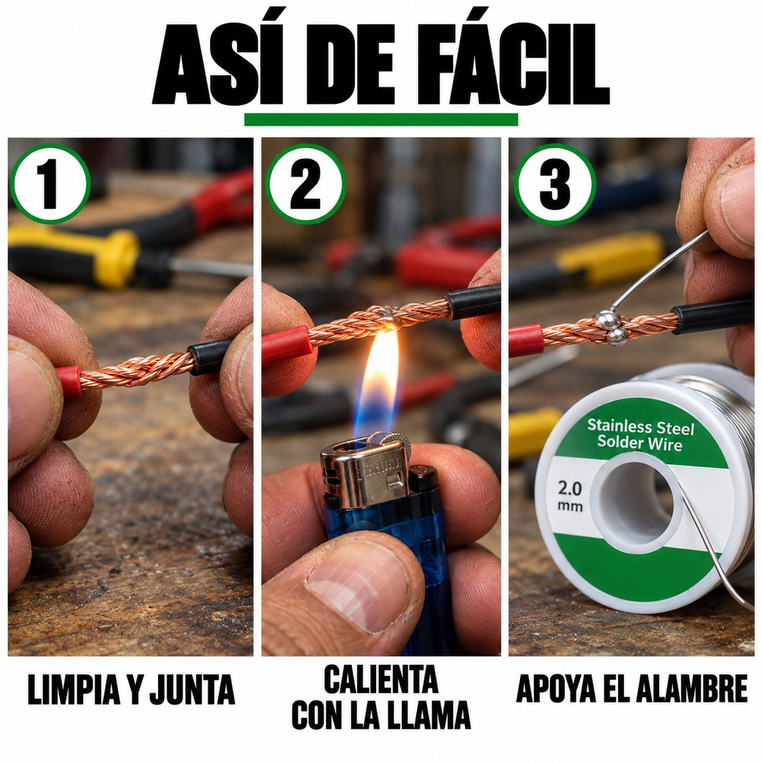 Así de fácil: limpia y junta, calienta con la llama, apoya el alambre